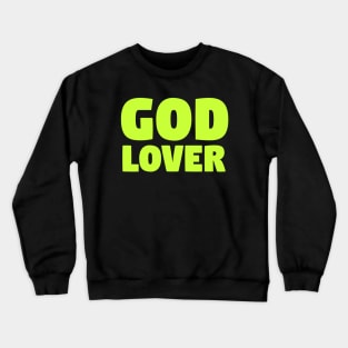 God Lover Crewneck Sweatshirt